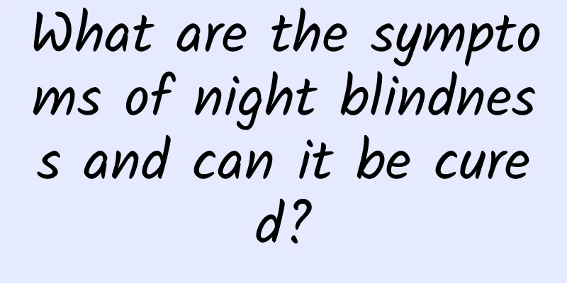 What are the symptoms of night blindness and can it be cured?