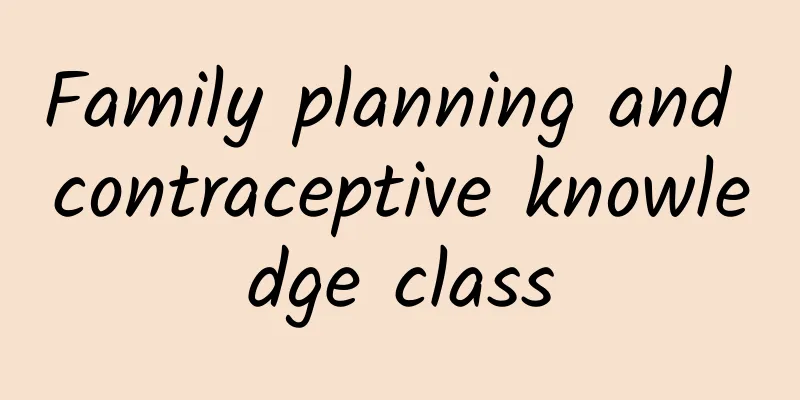 Family planning and contraceptive knowledge class
