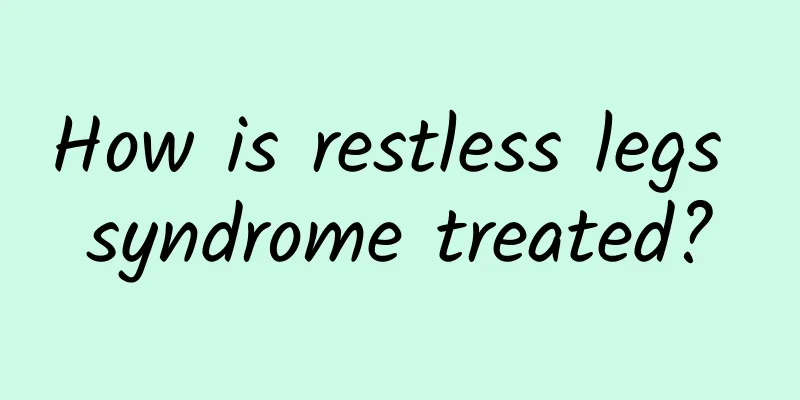 How is restless legs syndrome treated?