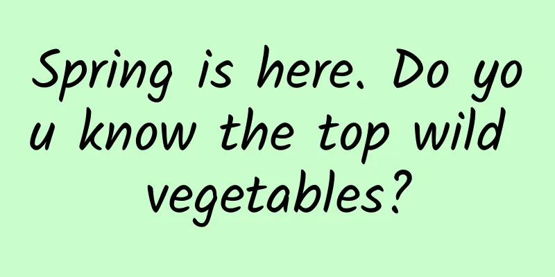 Spring is here. Do you know the top wild vegetables?
