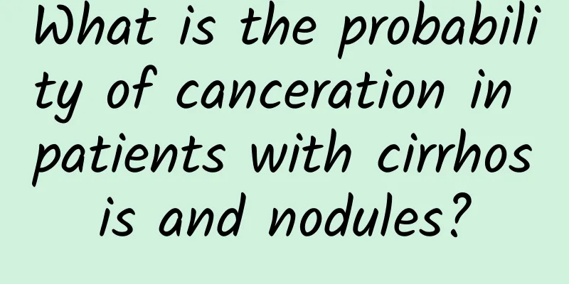 What is the probability of canceration in patients with cirrhosis and nodules?