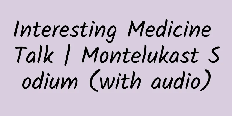 Interesting Medicine Talk | Montelukast Sodium (with audio)