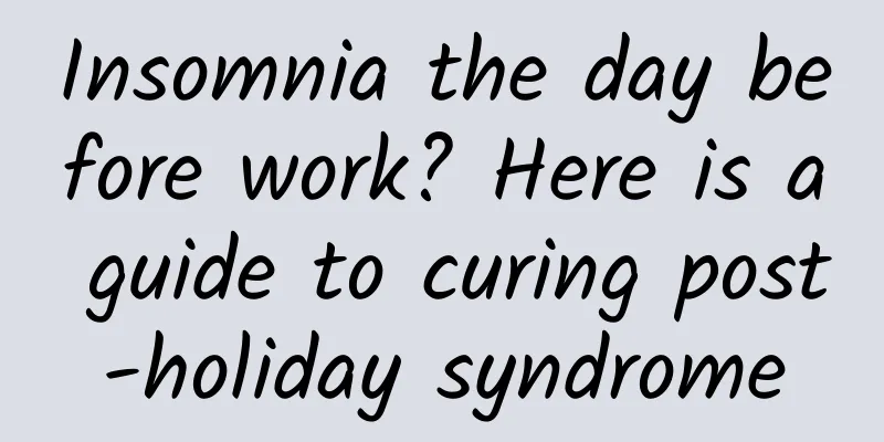 Insomnia the day before work? Here is a guide to curing post-holiday syndrome