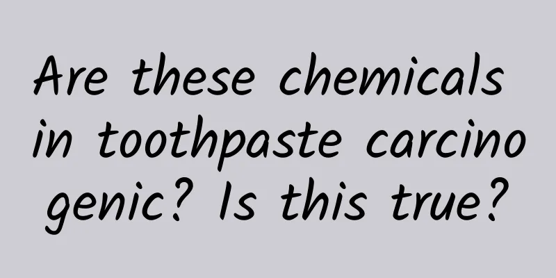 Are these chemicals in toothpaste carcinogenic? Is this true?