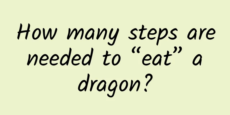 How many steps are needed to “eat” a dragon?
