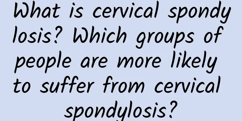 What is cervical spondylosis? Which groups of people are more likely to suffer from cervical spondylosis?