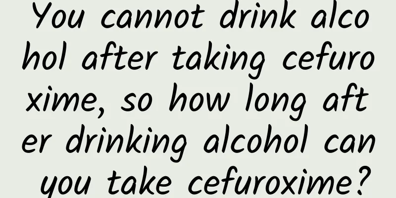 You cannot drink alcohol after taking cefuroxime, so how long after drinking alcohol can you take cefuroxime?