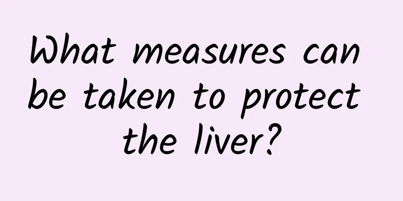 What measures can be taken to protect the liver?