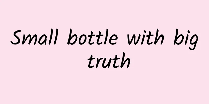 Small bottle with big truth
