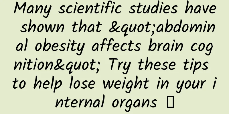 Many scientific studies have shown that "abdominal obesity affects brain cognition" Try these tips to help lose weight in your internal organs →