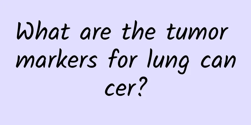 What are the tumor markers for lung cancer?