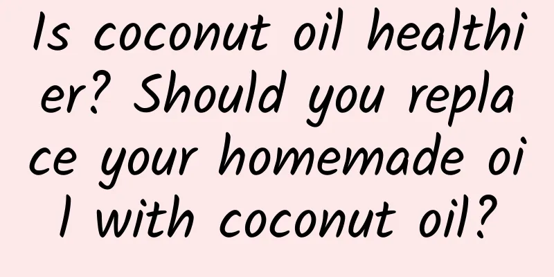 Is coconut oil healthier? Should you replace your homemade oil with coconut oil?