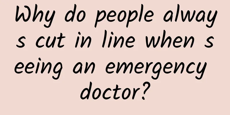 Why do people always cut in line when seeing an emergency doctor?