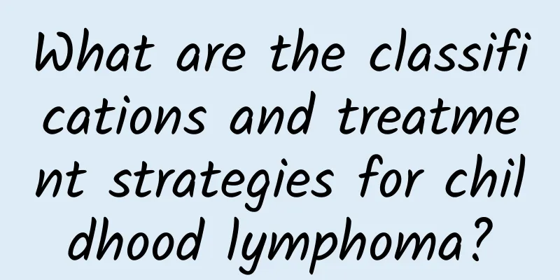 What are the classifications and treatment strategies for childhood lymphoma?