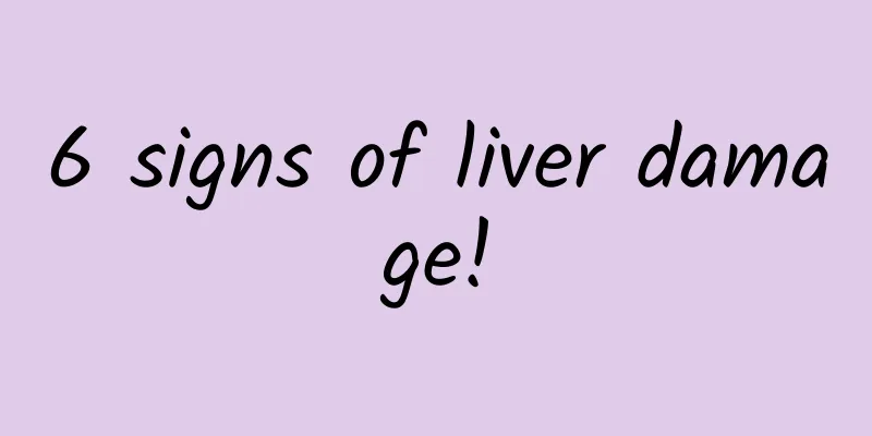 6 signs of liver damage!