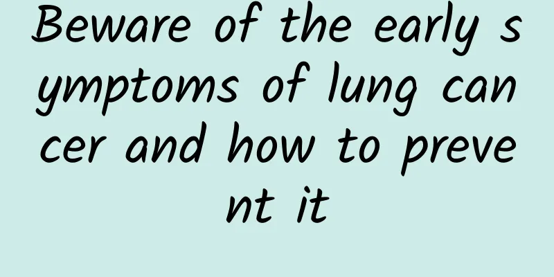 Beware of the early symptoms of lung cancer and how to prevent it