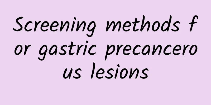 Screening methods for gastric precancerous lesions