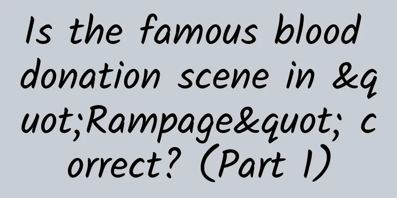 Is the famous blood donation scene in "Rampage" correct? (Part 1)