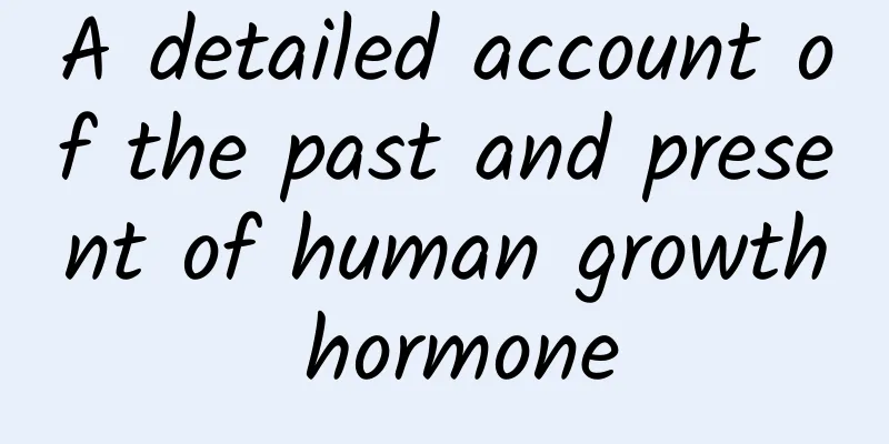 A detailed account of the past and present of human growth hormone