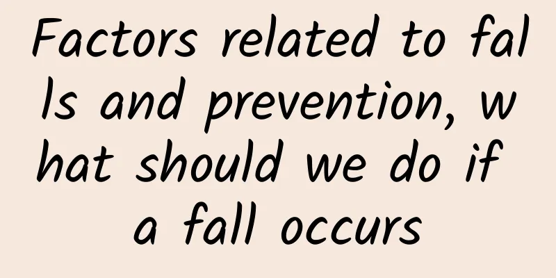 Factors related to falls and prevention, what should we do if a fall occurs