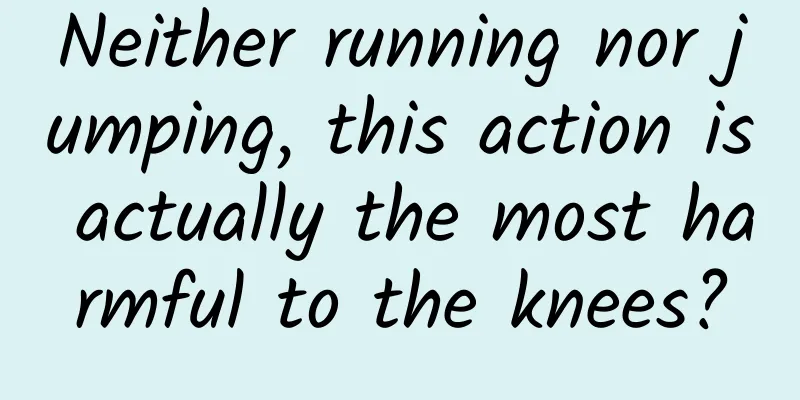 Neither running nor jumping, this action is actually the most harmful to the knees?