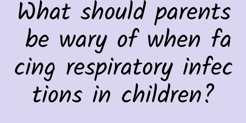 What should parents be wary of when facing respiratory infections in children?