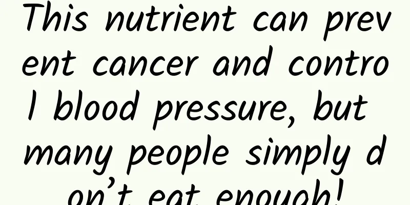 This nutrient can prevent cancer and control blood pressure, but many people simply don’t eat enough!