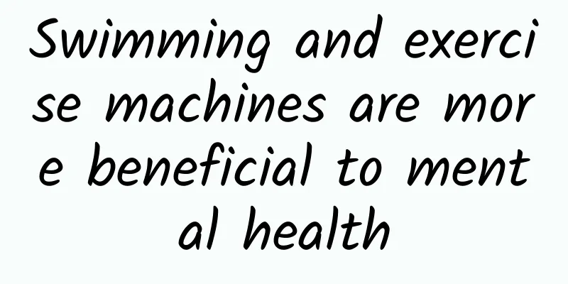 Swimming and exercise machines are more beneficial to mental health