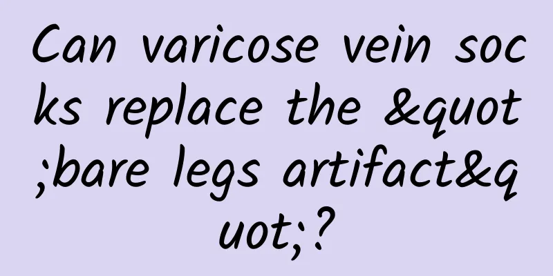 Can varicose vein socks replace the "bare legs artifact"?
