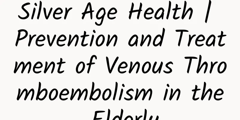 Silver Age Health | Prevention and Treatment of Venous Thromboembolism in the Elderly