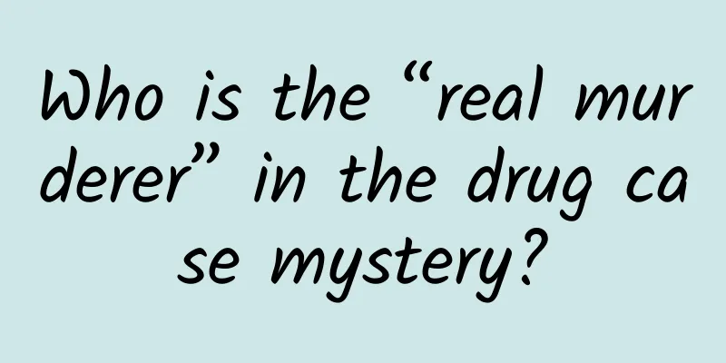 Who is the “real murderer” in the drug case mystery?