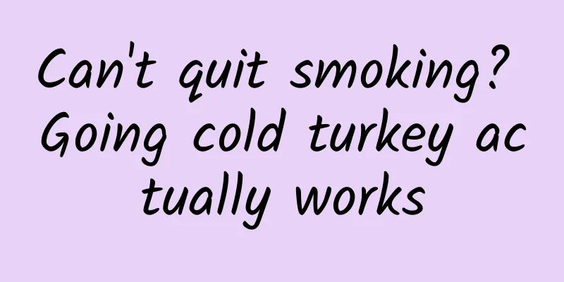 Can't quit smoking? Going cold turkey actually works