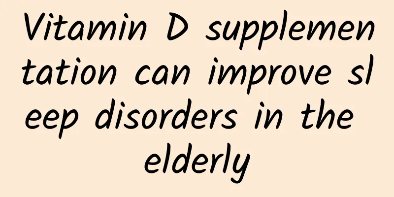 Vitamin D supplementation can improve sleep disorders in the elderly