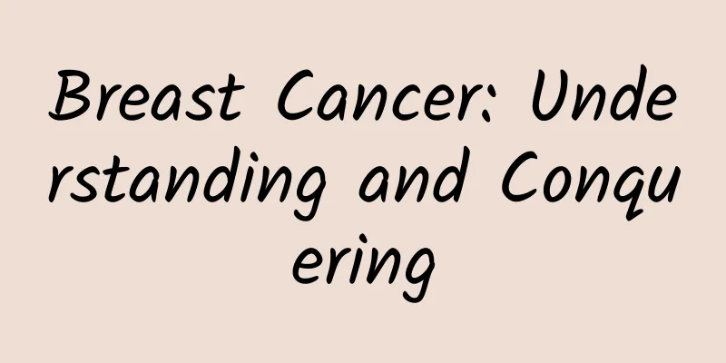 Breast Cancer: Understanding and Conquering