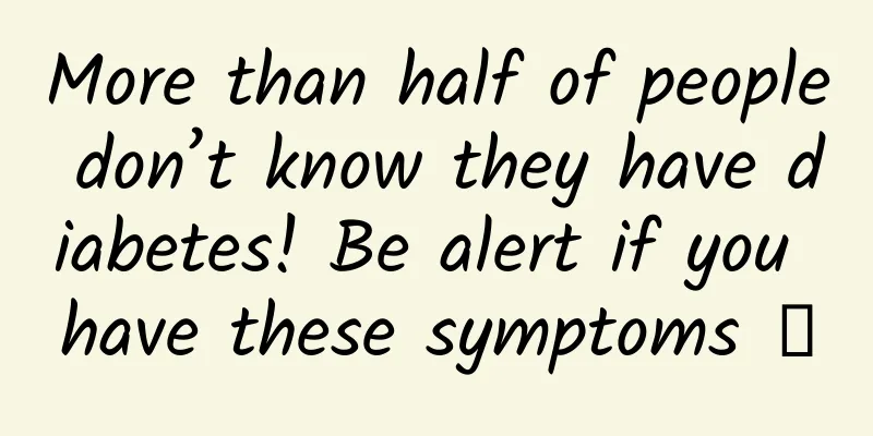 More than half of people don’t know they have diabetes! Be alert if you have these symptoms →
