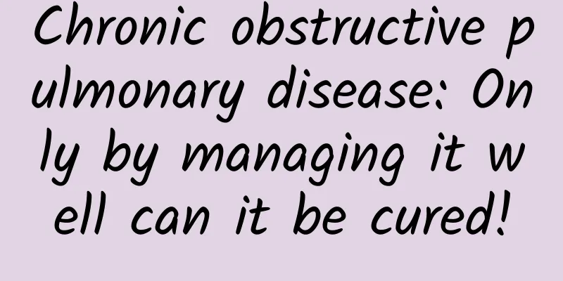 Chronic obstructive pulmonary disease: Only by managing it well can it be cured!