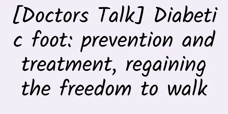 [Doctors Talk] Diabetic foot: prevention and treatment, regaining the freedom to walk