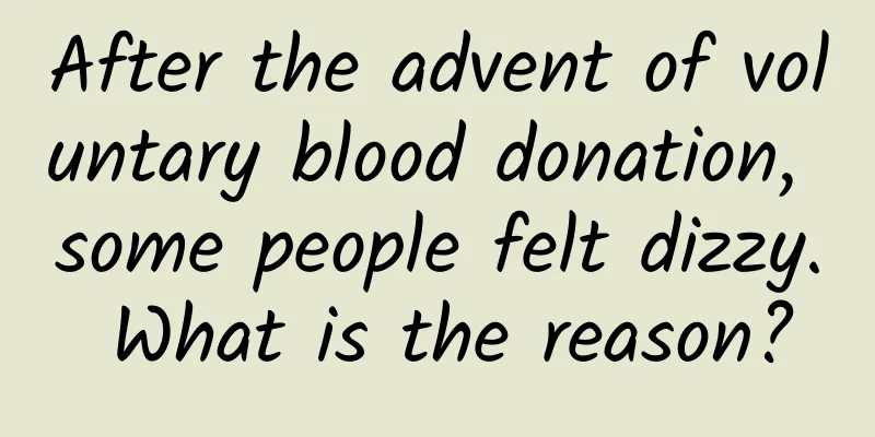 After the advent of voluntary blood donation, some people felt dizzy. What is the reason?