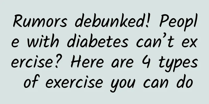 Rumors debunked! People with diabetes can’t exercise? Here are 4 types of exercise you can do