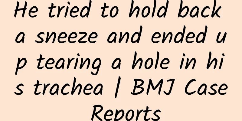 He tried to hold back a sneeze and ended up tearing a hole in his trachea | BMJ Case Reports
