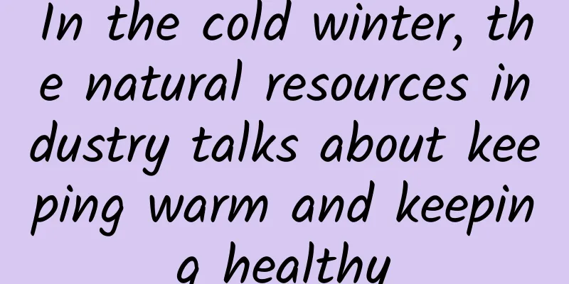 In the cold winter, the natural resources industry talks about keeping warm and keeping healthy