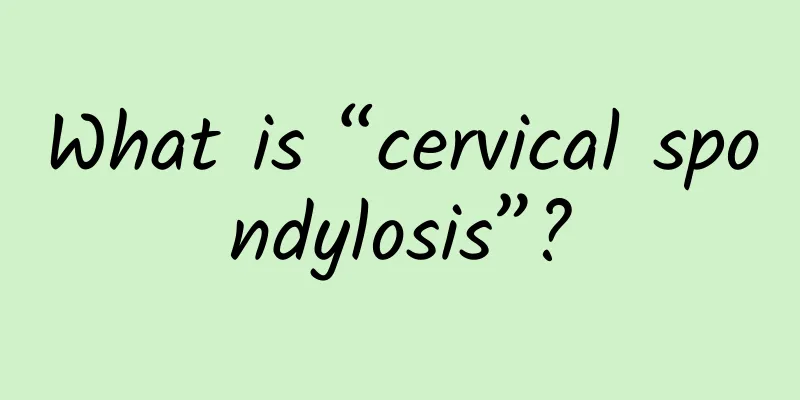 What is “cervical spondylosis”?