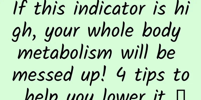 If this indicator is high, your whole body metabolism will be messed up! 4 tips to help you lower it →