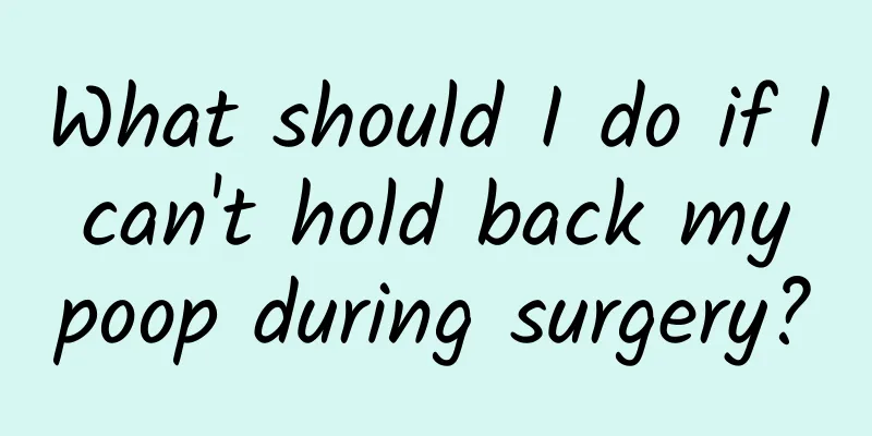 What should I do if I can't hold back my poop during surgery?