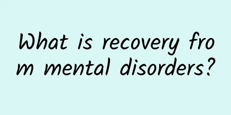 What is recovery from mental disorders?