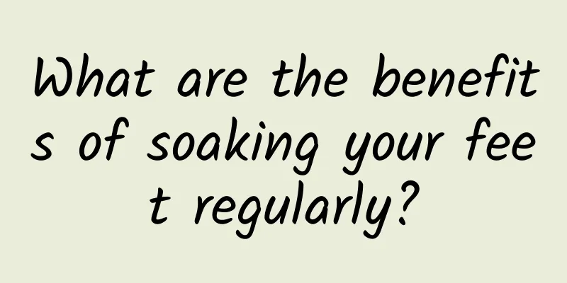What are the benefits of soaking your feet regularly?