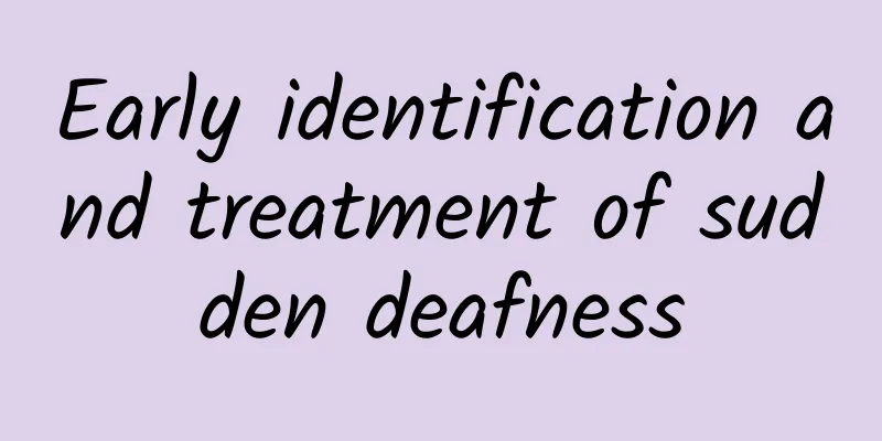 Early identification and treatment of sudden deafness