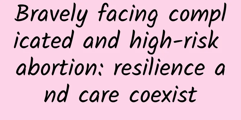 Bravely facing complicated and high-risk abortion: resilience and care coexist