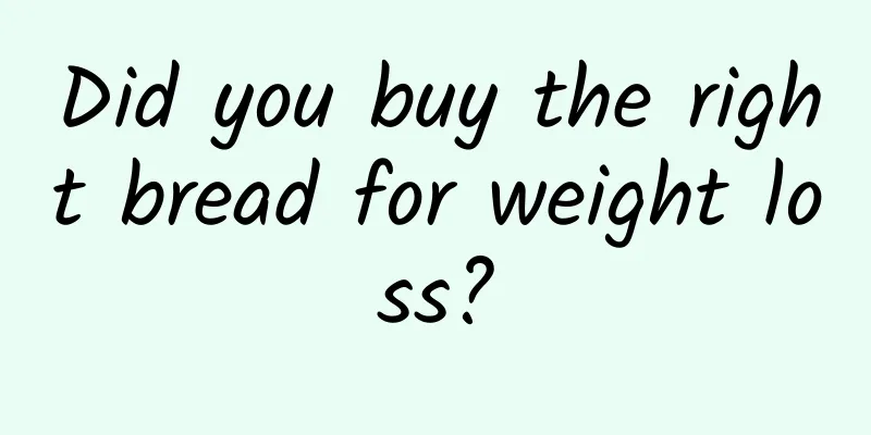 Did you buy the right bread for weight loss?