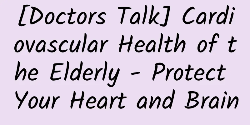 [Doctors Talk] Cardiovascular Health of the Elderly - Protect Your Heart and Brain